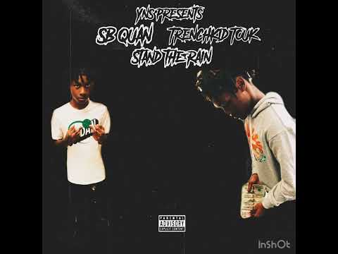Sb Quan x Trenchkid Touk - Stand The Rain (2n1)