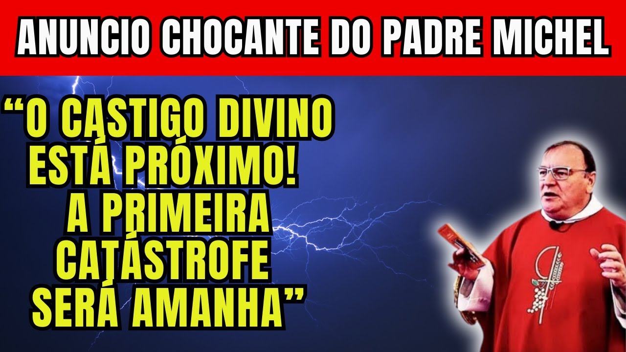 P. MICHEL: NOSSA SENHORA TRAZ ALERTA SOBRE O JULGAMENTO DE DEUS NOS PRÓXIMOS DIAS - VEJAM!