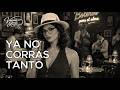 Ya no corras tanto | Boleros de amor propio | Full Version (Con letra)