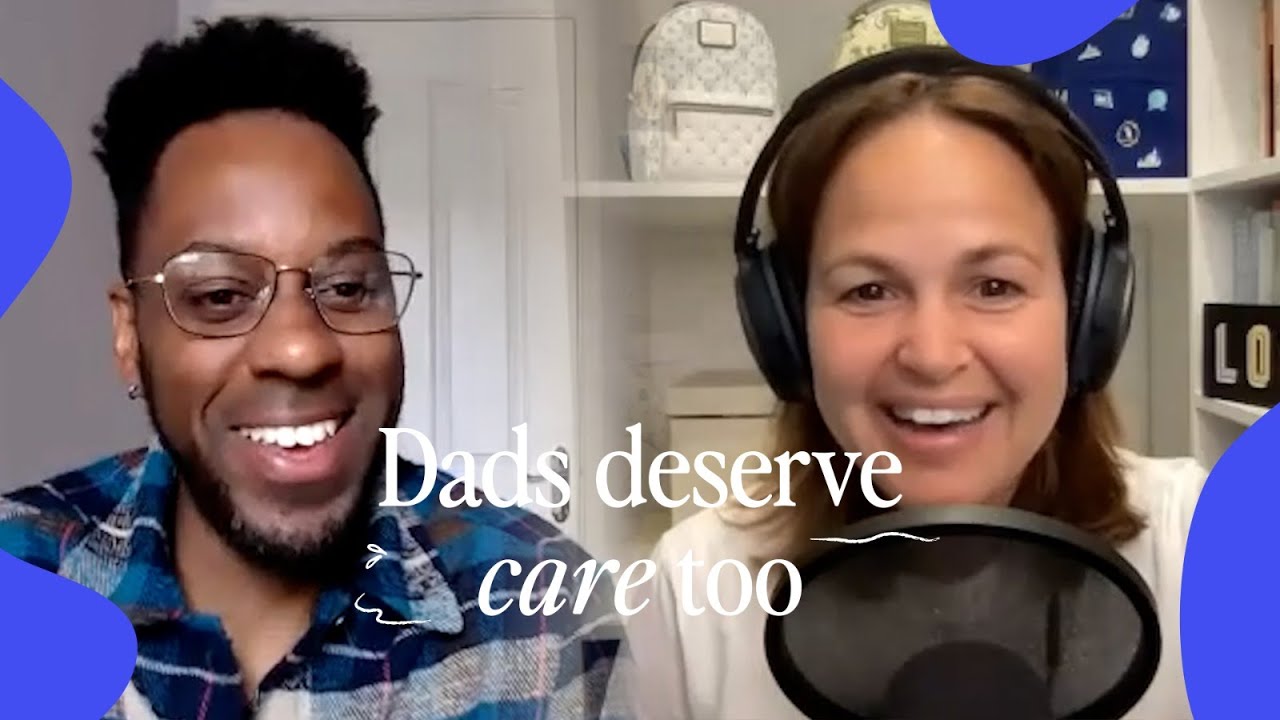 Dads Deserve Care Too with Elliott Rae