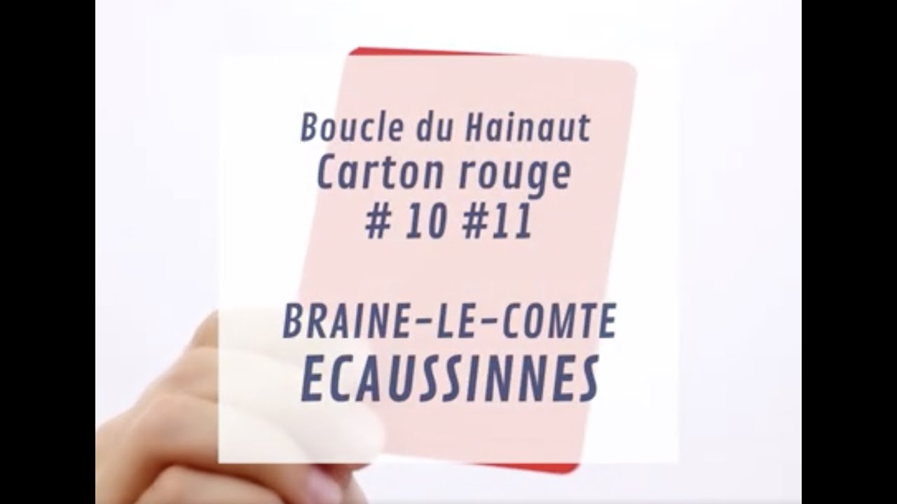 Carton rouge #10 et #11 — Braine le Comte & Ecaussinnes