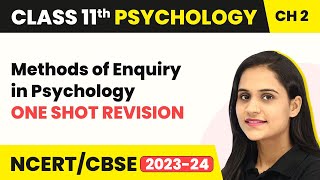 Methods of Enquiry in Psychology - One Shot Revision | Class 11 Psychology Chapter 2