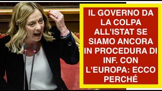 IL GOVERNO DA LA COLPA ALL'ISTAT SE SIAMO ANCORA IN PROCEDURA DI INF. CON L'EUROPA: ECCO PERCHÉ