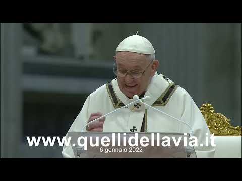 6 gennaio 2022 - Papa Francesco - Omelia Epifania del Signore