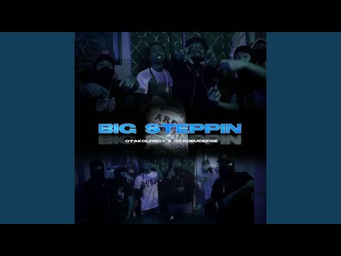 Big Steppin (feat. OTA Koldboy)