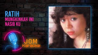 Download lagu Ratih - Mungkinkah Ini Nasib Ku ( Karaoke Video) mp3