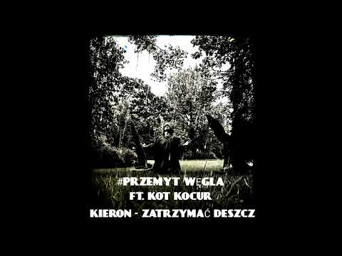 Kieron ft. Kot Kocur - Przemyt Węgla (prod. SOULWXVE BEATZ)