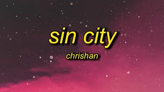 Chrishan - Sin City (Lyrics) | sin city wasn&#39;t made for you angels like you