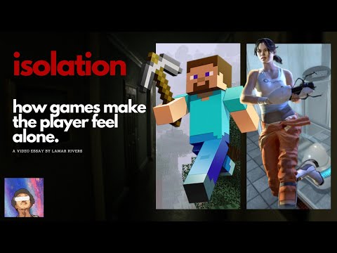 ISOLATION | How Games Make The Player Feel Alone.