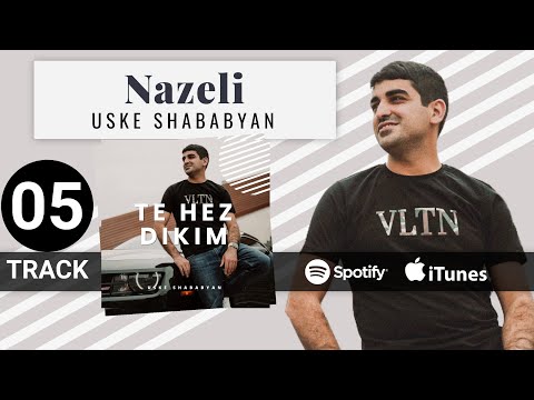 Uske Shababyan - [05] Nazeli - Album (Official Audio)