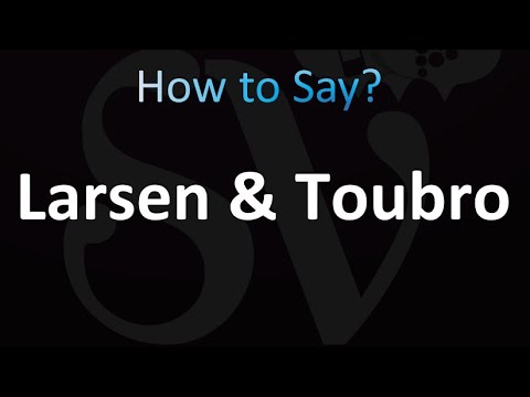 How to Pronounce Larsen and Toubro (correctly!)