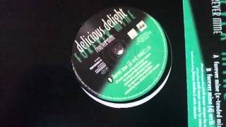 DELICIOUS DELIGHT - FOREVER MINE