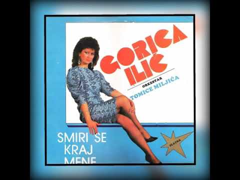 Gorica Ilić - Ja sam ti najbolji drug