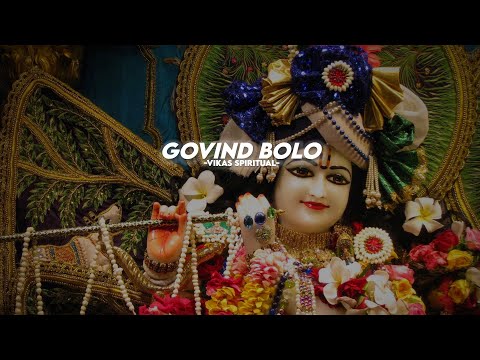 GOVIND BOLO HARI GOPAL BOLO | VIKAS SPIRITUAL | POPULAR KRISHNA BHAJAN ( FULL SONG )