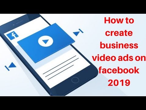 How to create business video ads on facebook 2019