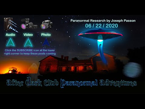 6-22-20 EVP / Video Paranormal Research of Joseph Passon