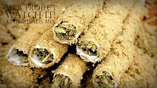 M.L.B. Project - Watch It! (Klubbheads Mix) ·1999·