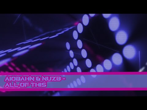 Aiobahn & NUZB - All Of This [Audiosurf]