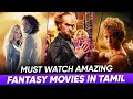 Top 7 : Most Under-Rated Fantasy Movies in Tamil | Best Fantasy Movies in Tamil | Hifi Hollywood