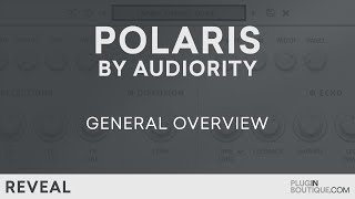 Video thumbnail for Polaris by Audiority | General Overview & Preset Preview by Plugin Boutique