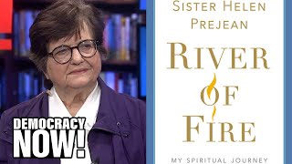 “River of Fire”: In New Memoir, Sister Helen Prejean Reflects on Decades of Fighting Executions video
