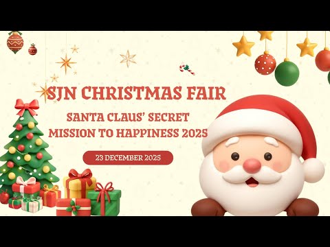 SJN Christmas Fair Santa Claus’ Secret Mission to Happiness 2025