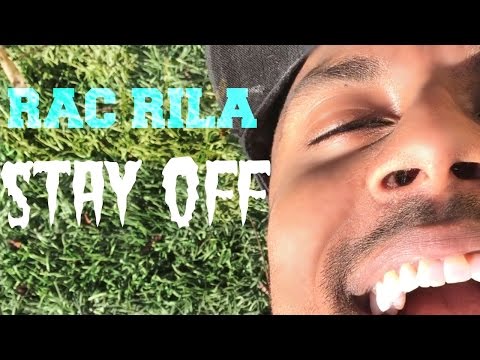 RAC RILA - STAY OFF (filmed on iPhone 6)