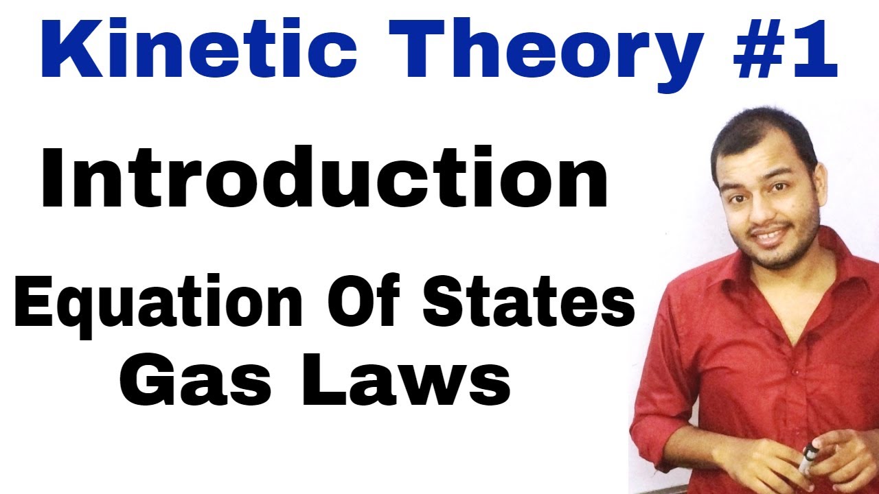 11 chapter 13 Physics || Kinetic Theory 01: Introduction to KTG and Equation of States (Gas Laws )
