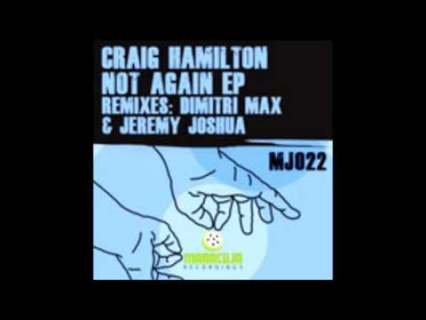 Craig Hamilton - I Don't Know (Jeremy Joshua Mix)