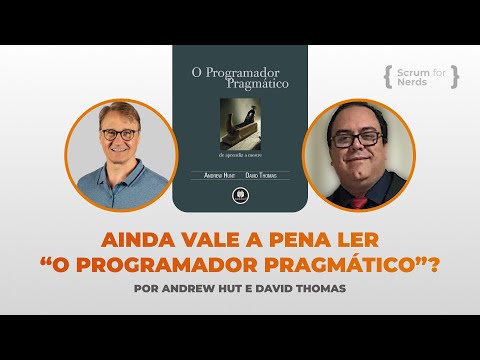 Scrum for Nerds: Ainda Vale a Pena Ler "O Programador Pragmático"?