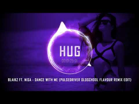 Blaikz ft. Nisa - Dance with Me (Pulsedriver Oldschool Flavour Remix Edit)
