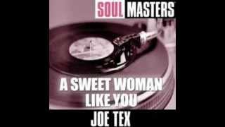 Joe Tex   Sweet Woman Like You