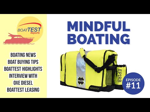 BoatTEST Reports Episode #11 "Mindful Boating"