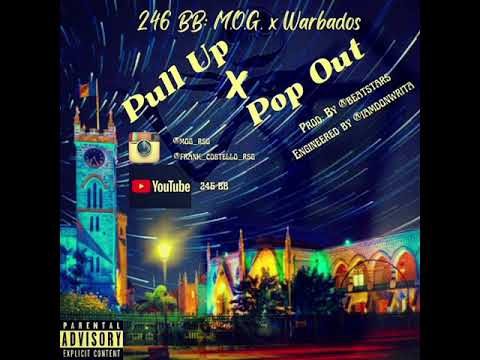 246 BB: M.O.G. x WARBADOS - PULL UP x POP OUT (Official Audio) @246BBMOGVEVO-xd3yd