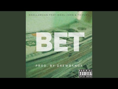 Bet (feat. Kool John & Trifln')