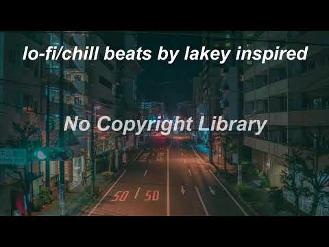 LAKEY INSPIRED MIX 2023 - lo-fi/chillhop beats to relax, work, study