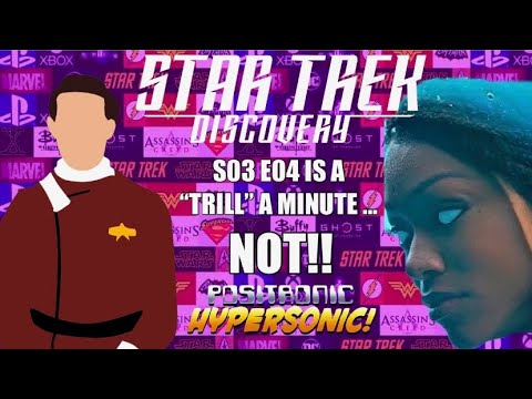 Star Trek Discovery S3 E4 isTRILLing? Yeah, no.