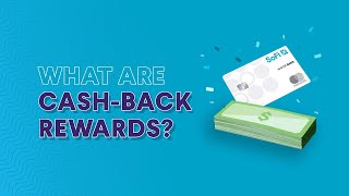 SoFi What Are Cash-Back Rewards?