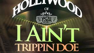 HollyWood Of YS4L- I aint Trippin Doe