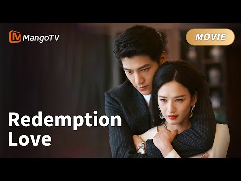 【ENG SUB】❗💗Redeeming Love Full Movie - Rich girl seduces cold blooded CEO《#赎爱 》大电影