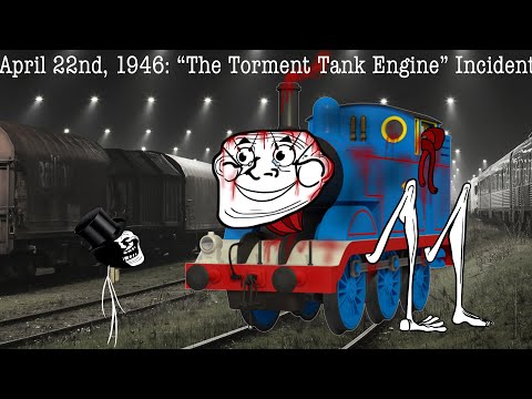 April 22nd, 1946: “The Torment Tank Engine” Incident