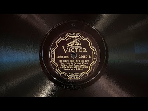 Oh, How I Miss You • Johnny Hamp and His Orchestra (Victrola Credenza)