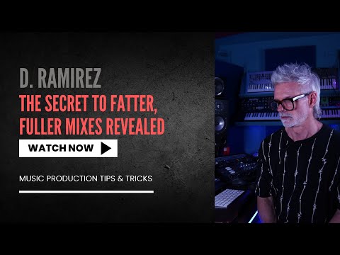 The Secret to Fatter, Fuller Mixes Revealed