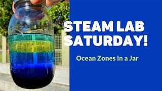 STEAM Lab Saturday: Ocean Zones in a Jar