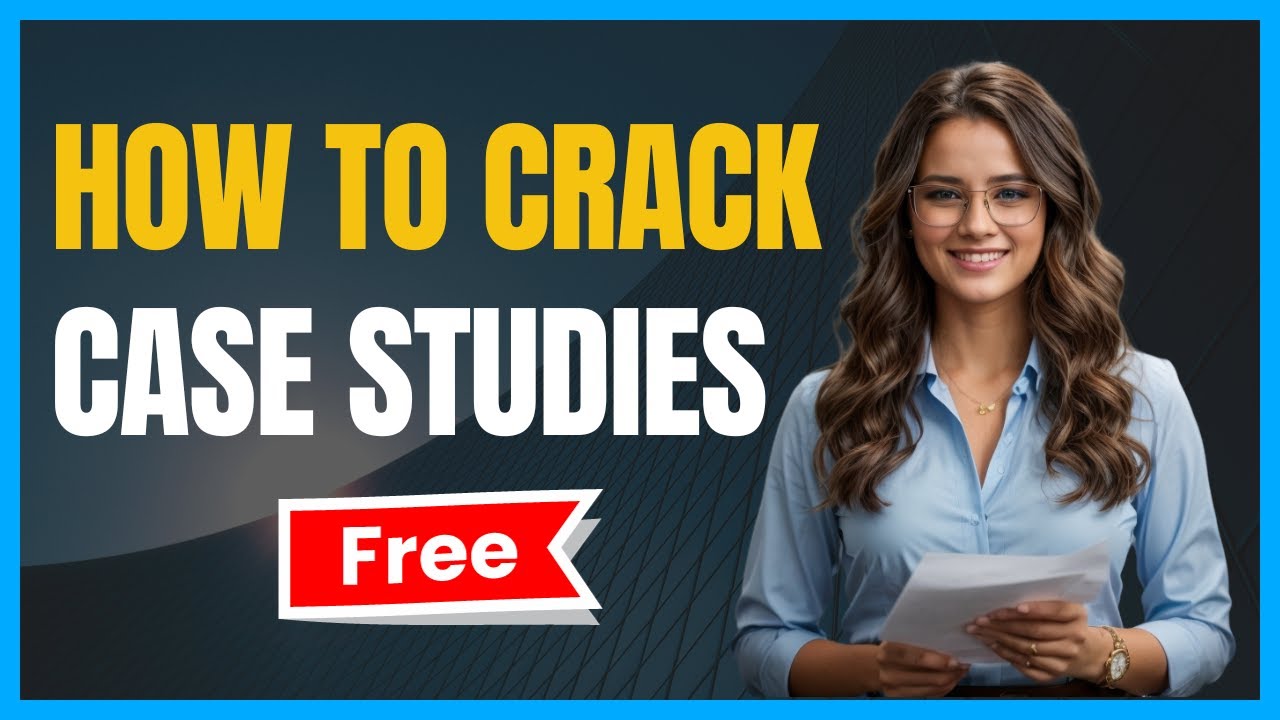 How To Crack Case Studies [Free]