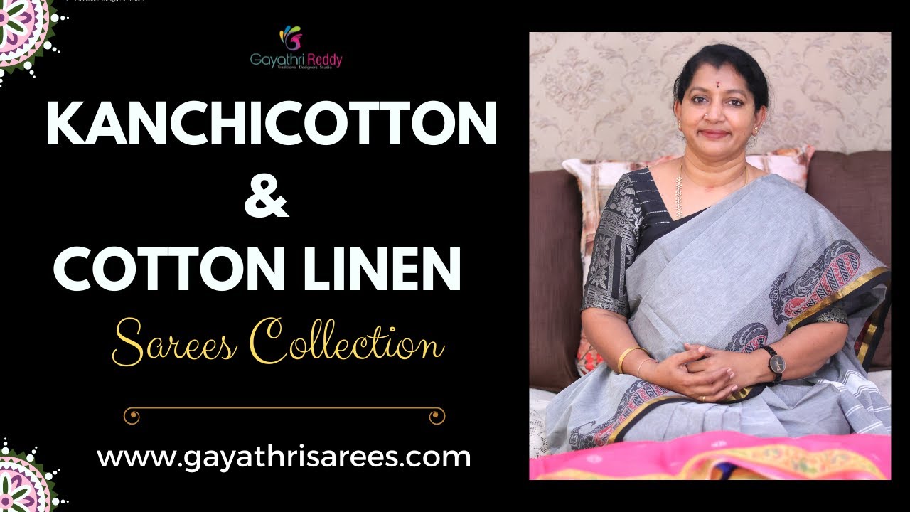 <p style="color: red">Video : </p>New Latest Kanchi Cotton &amp; Cotton Linen Sarees Collection || Gayathri reddy || 2022-01-24