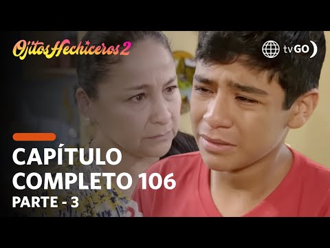 Ojitos Hechiceros 2 | Season 2 | Episode 106 - 3/5 | América Televisión