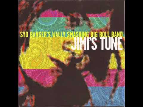 Syd Banger's Wally Smashing Big Roll Band - Jimi's Tune (Small Faces Steve Marriott)