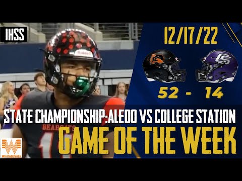 Aledo vs College Station - 2022 Week 17 Game of the Week