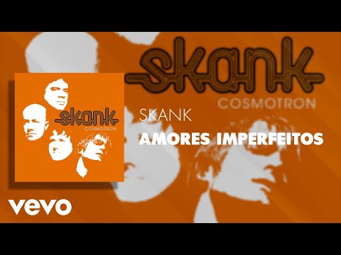 Amores imperfeitos - Skank